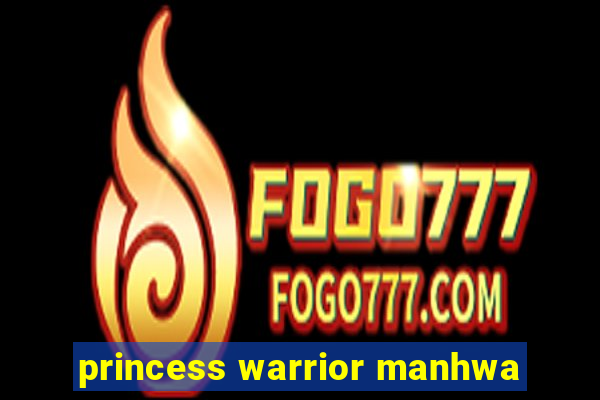 princess warrior manhwa